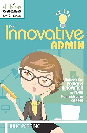 the innovative admin 1st edition julie perrine 0982943016, 978-0982943014