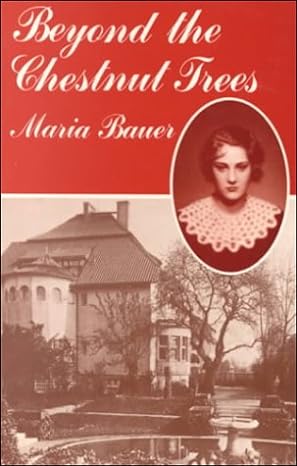 beyond the chestnut trees 1st edition maria bauer 087951244x, 978-0879512446