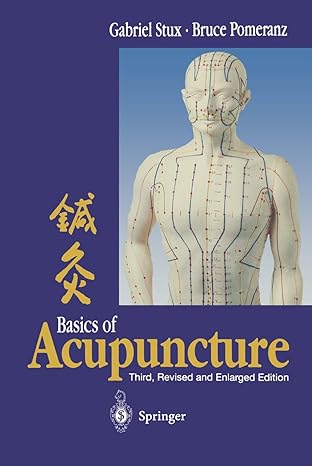 basics of acupuncture 3rd revised and enlarged edition gabriel stux, bruce pomeranz, petra kofen, k a sahm