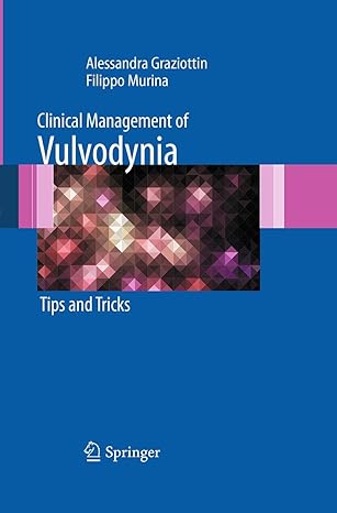 clinical management of vulvodynia tips and tricks 1st edition alessandra graziottin ,filippo murina