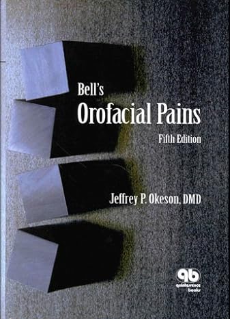 bells orofacial pains 5th edition jeffrey p okeson ,welden e bell 0867152931, 978-0867152937