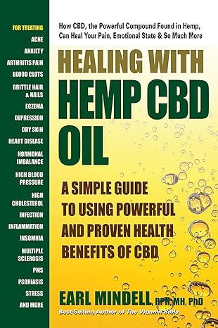 healing with hemp cbd oil a simple guide to using powerful and proven health benefits of cbd 1st edition earl