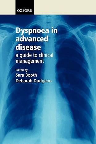 dyspnoea in advanced disease a guide to clinical management 1st edition deborah dudgeonsara booth 019853003x,