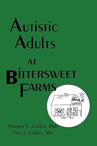 autistic adults at bittersweet farms 1st edition norman giddan ,jane j giddan 1560240571, 978-1560240570