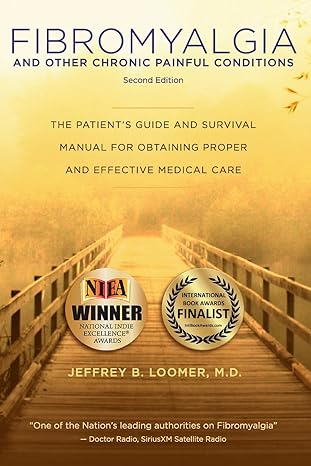 fibromyalgia and other chronic painful conditions   the patients guide and survival manual for obtaining
