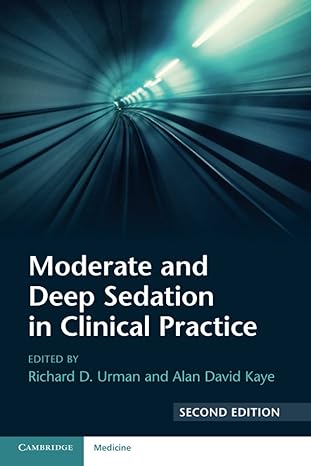 moderate and deep sedation in clinical practice 2nd edition richard d urman 1316626644, 978-1316626641