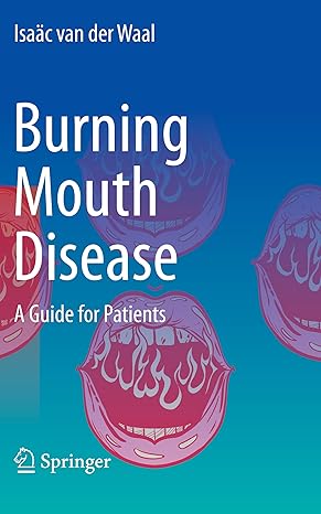 burning mouth disease a guide for patients 1st edition isaac van der waal 3030942287, 978-3030942281