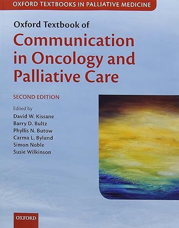oxford textbook of communication in oncology and palliative care 2nd edition david w kissane ac ,barry d