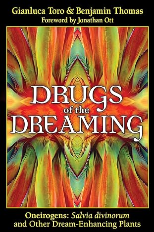 drugs of the dreaming oneirogens i salvia divinorum /i and other dream enhancing plants 1st edition gianluca