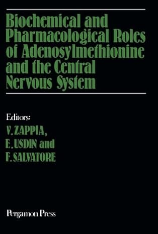 biochemical and pharmacological roles of adenosylmethionine and the central nervous system 1st edition