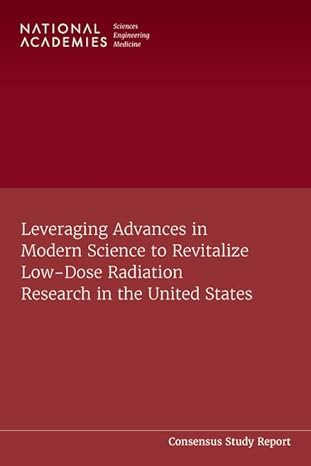 leveraging advances in modern science to revitalize low dose radiation research in the united states 1st