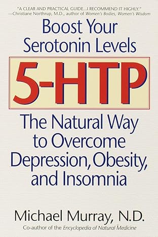 5 htp the natural way to overcome depression obesity and insomnia 1st edition michael murray 0553379461,