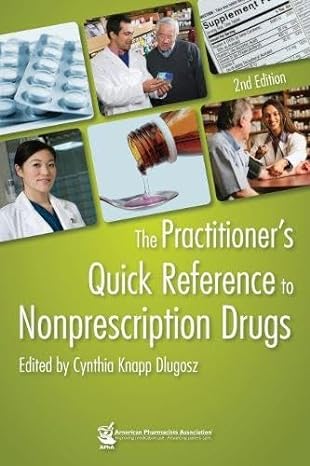 the practitioners quick reference to nonprescription drugs 2nd edition cynthia knapp dlugosz 1582121664,