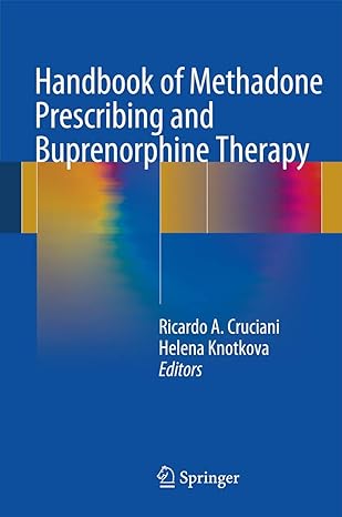 handbook of methadone prescribing and buprenorphine therapy 2013th edition ricardo a cruciani ,helena