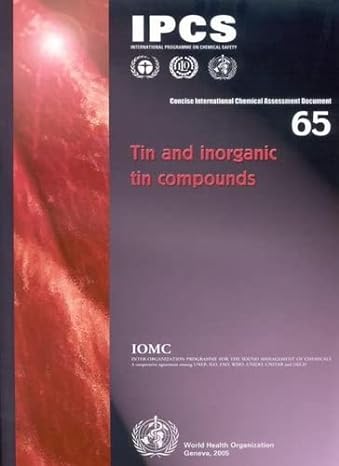 tin and inorganic tin compounds concise international chemical assessment documents 1st edition world health