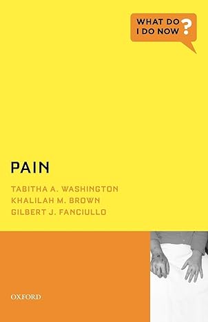 pain 1st edition tabitha a washington ,khalilah m browngilbert j fanciullo 0199827605, 978-0199827602