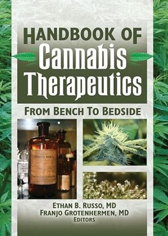 the handbook of cannabis therapeutics from bench to bedside 1st edition ethan russo, franjo grotenhermen