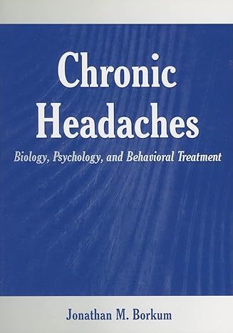 chronic headaches 1st edition jonathan m borkum 0805861998, 978-0805861990