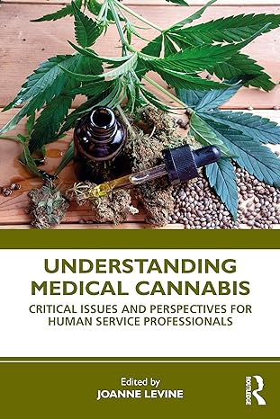understanding medical cannabis 1st edition joanne levine 0367361019, 978-0367361013