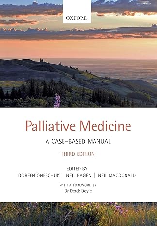 palliative medicine a case based manual 3rd edition neil macdonald ,doreen oneschukneil hagen 0199694141,