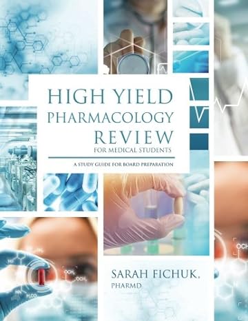 high yield pharmacology review for medical students a study guide for board preparation 1st edition dr sarah
