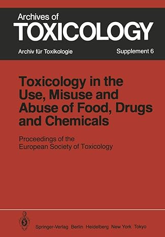 toxicology in the use misuse and abuse of food drugs and chemicals proceedings of the european society of