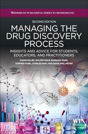 managing the drug discovery process insights and advice for students educators and practitioners 2nd edition