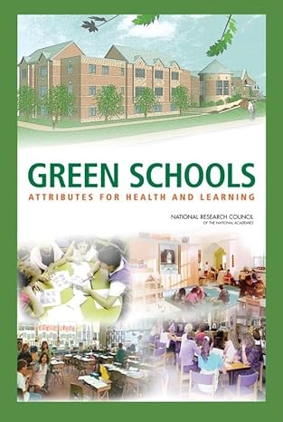 green schools attributes for health and learning 1st edition national research council, division on