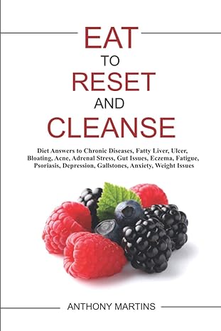 eat to reset and cleanse 1st edition anthony martins b08hh1jwjx ,  979-8683608453
