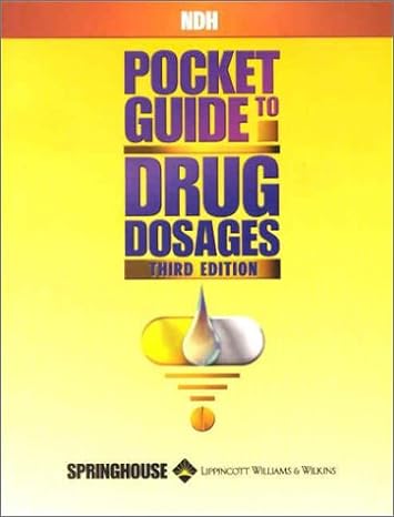 pocket guide to drug dosages 3rd edition springhouse 1582551286, 978-1582551289