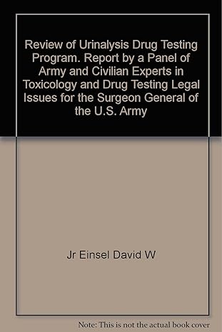review of urinalysis drug testing program report by a panel of army and civilian experts in toxicology and