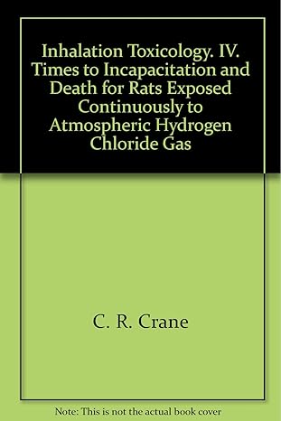 inhalation toxicology iv times to incapacitation and death for rats exposed continuously to atmospheric
