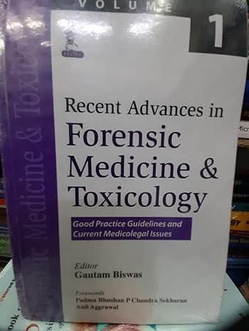 recent advances in forensic medicine and toxicology volume 1 1st edition gautam biswas 9351525589,