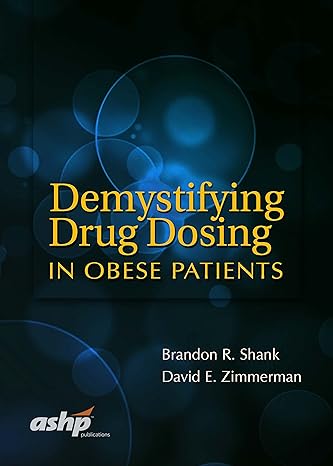 demystifying drug dosing in obese patients 1st edition brandon r shank pharmd ,zimmerman e david pharmd