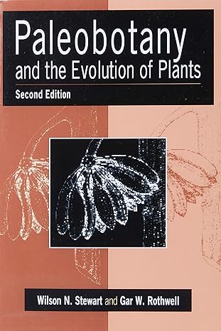 paleobotany and the evolution of plants 2nd edition wilson n stewart, gar w rothwell 0521126088,
