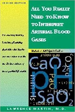 all you really need to know to interpret arterial blood gases 2nd edition lawrence martin md facp fccp