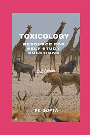 toxicology resource for self study questions 1st edition pk gupta b08f6r3tcb ,  979-8672302874
