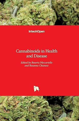 cannabinoids in health and disease 1st edition rosanna chianeserosaria meccariello 9535124293 , 