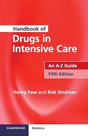 handbook of drugs in intensive care an a z guide 5th edition henry paw ,rob shulman 1107484030 , 