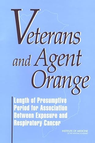 Veterans And Agent Orange Length Of Presumptive Period For Association Between Exposure And Respiratory Cancer