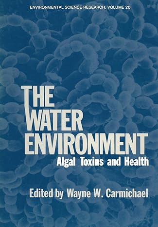 the water environment algal toxins and health 1st edition wayne carmichael 1461332699, 978-1461332695