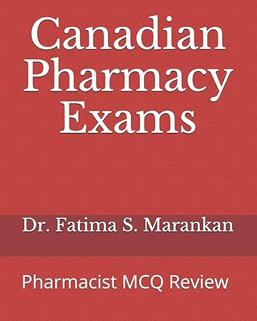 canadian pharmacy exams pharmacist mcq review 2021 1st edition dr fatima s marankan b08dg1cn5k , 