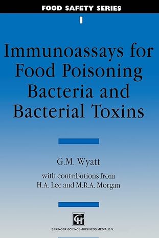 immunoassays for food poisoning bacteria and bacterial toxins 1992nd edition g m wyatt 1461358264 , 