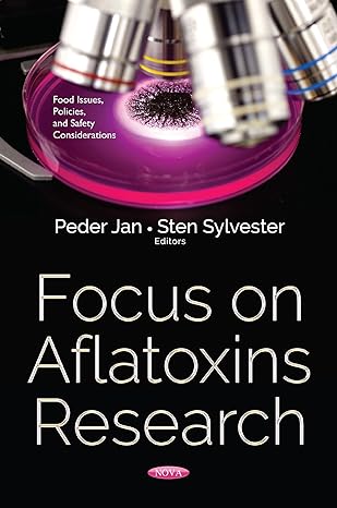 focus on aflatoxins research 1st edition peder jan ,sten sylvester 1536125695, 978-1536125696