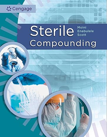 sterile compounding 1st edition jahangir moini ,obehi enabulele ,anthony scott 0357766040, 978-0357766040