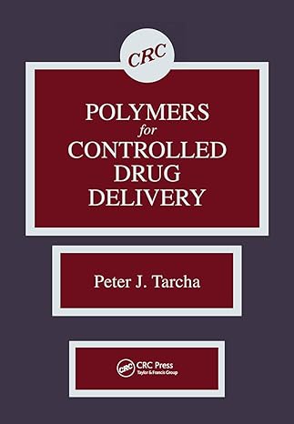 polymers for controlled drug delivery 1st edition peter j tarcha 0367450755 ,  978-0367450755