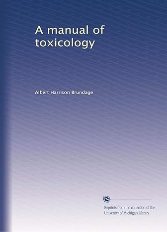 a manual of toxicology 1st edition albert harrison brundage b002ygtqas