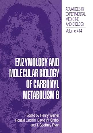 enzymology and molecular biology of carbonyl metabolism 6 1st edition henry weiner ,ronald lindahl ,david w