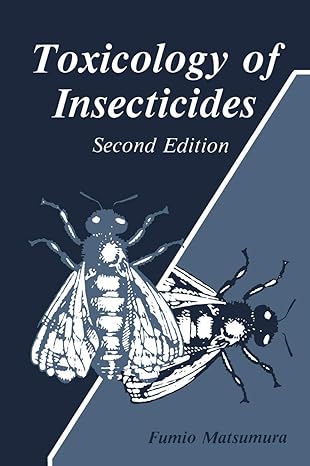 toxicology of insecticides 2nd edition fumio matusmura 0306419793, 978-0306419799