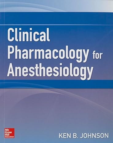 clinical pharmacology for anesthesiology 1st edition ken johnson 0071736166 ,  978-0071736169